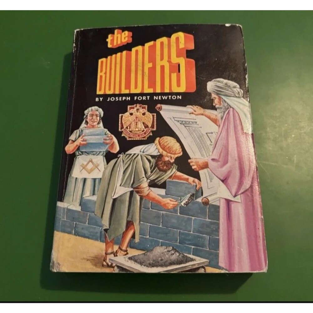 The Builders by Joseph Fort Newton Masonic Masons Freemasons Paperback Book 1981
